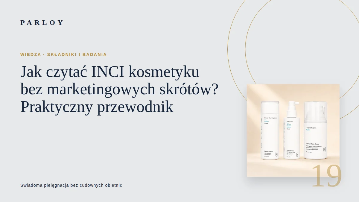 Tylna etykieta kosmetyku z czytelną listą INCI analizowaną krok po kroku